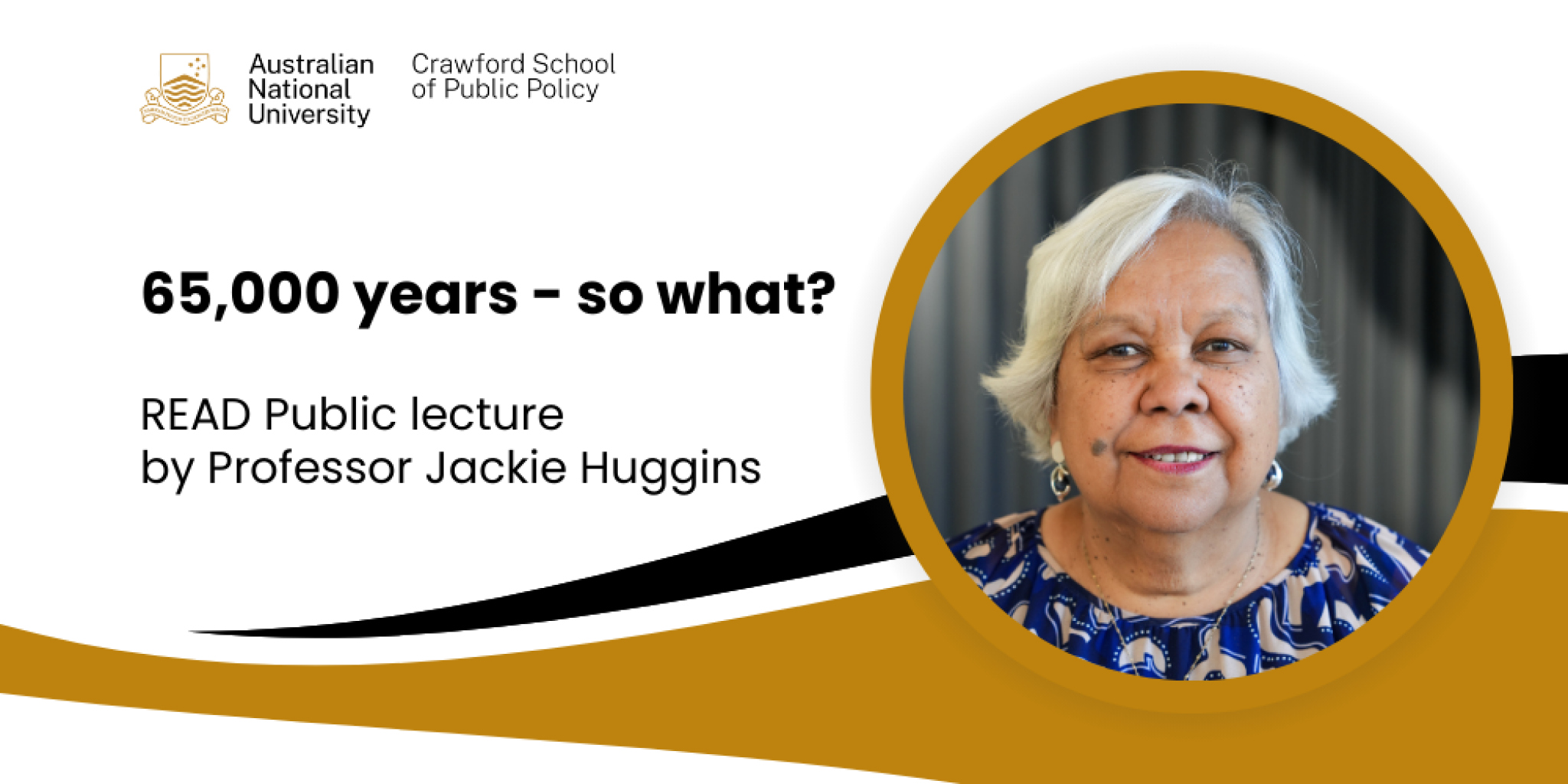 Professor Jackie Huggins public lecture 65000 years - so what?